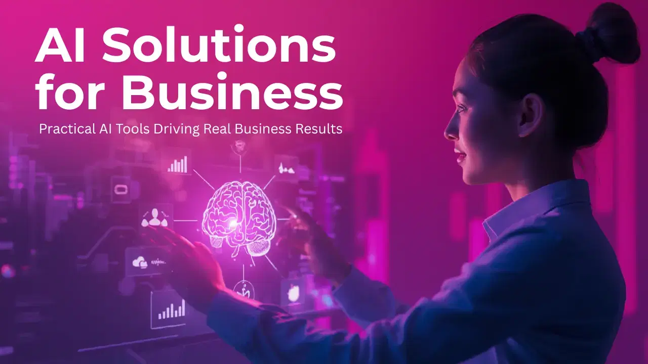 AI Solutions for Business: Practical Tools That Drive Results in 2026